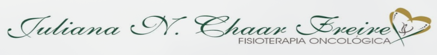 Juliana N. Chaar Freire - Fisioterapia Oncológica